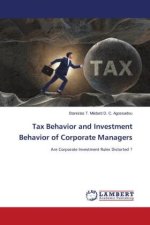 Tax Behavior and Investment Behavior of Corporate Managers