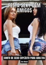 Festa Sexy com Amigos