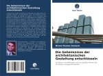 Die Geheimnisse der architektonischen Gestaltung entschlüsseln