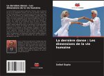 La dernière danse : Les dimensions de la vie humaine