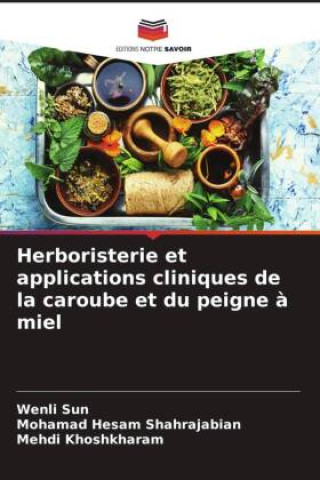 Herboristerie et applications cliniques de la caroube et du peigne à miel