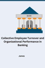 Collective Employee Turnover and Organizational Performance in Banking