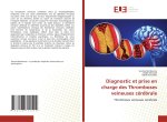 Diagnostic et prise en charge des Thromboses veineuses cérébrale