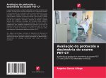 Avaliação do protocolo e dosimetria do exame PET-CT