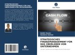 STRATEGISCHES FINANZMANAGEMENT FÜR DAS ÜBERLEBEN VON UNTERNEHMEN