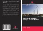 Aproveitar o vento: energia eólica offshore