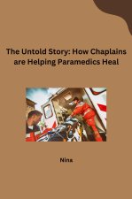 The Untold Story: How Chaplains are Helping Paramedics Heal