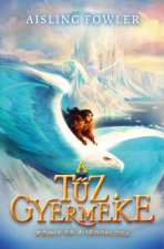 A tűz gyermeke - Főnix és a Jégpalota