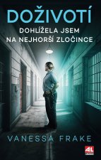 DOŽIVOTÍ - Dohlížela jsem na nejhorší zločince