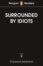 Penguin Readers Level 7: Surrounded by Idiots (ELT Graded Reader)
