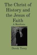 The Christ of History and the Jesus of Faith