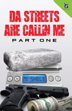 Da Streets are Callin' Me