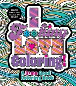 I F**king Love Coloring!