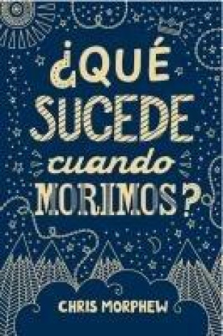 ?Qué Sucede Cuando Morimos?