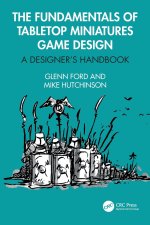 The Fundamentals of Tabletop Miniatures Game Design