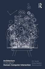 Architecture in the Age of Human Computer Interaction