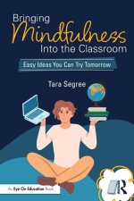 Bringing Mindfulness Into the Classroom