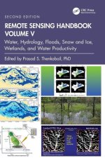 Remote Sensing Handbook,  Volume V