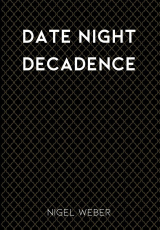 Date Night Decadence