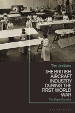 The British Aircraft Industry During the First World War