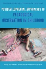 Postdevelopmental Approaches to Pedagogical Observation in Childhood