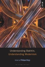 Understanding Bakhtin, Understanding Modernism