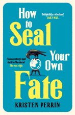 How To Seal Your Own Fate