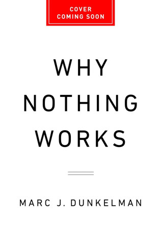 Why Nothing Works
