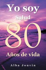 Yo Soy Relato de 80 A?os de Experiencia