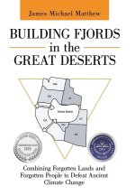 Building Fjords in the Great Deserts
