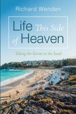 Life This Side of Heaven