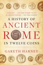 A History of Ancient Rome in Twelve Coins