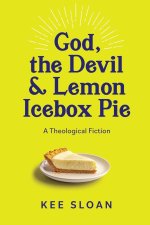 God, the Devil and Lemon Icebox Pie