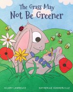 The Grass May Not Be Greener