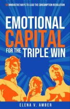 Emotional Capital for the Triple Win