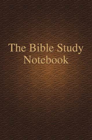 The Bible Study Notebook