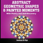 Abstract Geometric Shapes & Painted Moments