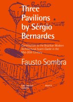 Three Pavilions by Sérgio Bernardes Contribution to the Brazilian Modern Architectural Avant-Garde in the Mid-20th Century