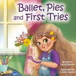 Ballet, Pies and First Tries