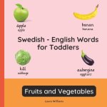 Swedish - English Words for Toddlers - Fruits and Vegetables