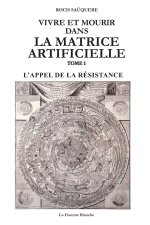 Vivre Et Mourir Dans La Matrice Artificielle