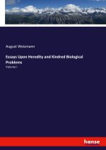 Essays Upon Heredity and Kindred Biological Problems