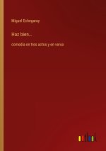 Haz bien?
