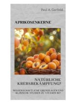 Aprikosenkerne: Natürliche Krebsbekämpfung?