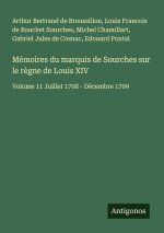 Mémoires du marquis de Sourches sur le r?gne de Louis XIV