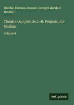 Théâtre complet de J.-B. Poquelin de Moli?re