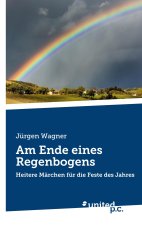 Am Ende eines Regenbogens