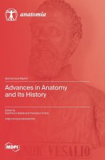 Advances in Anatomy and Its History