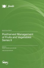 Postharvest Management of Fruits and Vegetables Series II