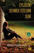 Eylülde Sevmek Istedim Seni